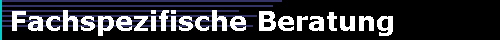  Fachspezifische Beratung 